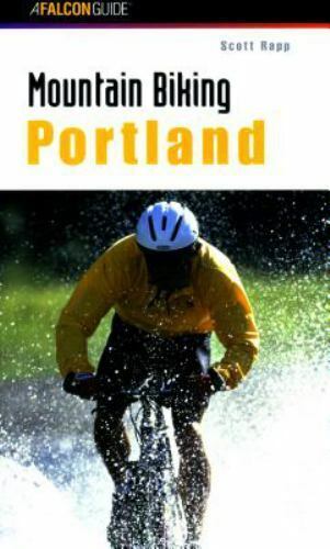Mountain Biking Portland; Regional Mountain Bi- 1560449160, 