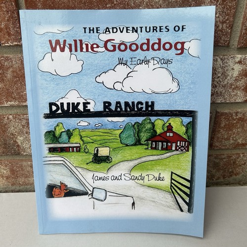 The Adventures of Willie Gooddog My Early Days James & Sandy Duke Ranch SIGNED - Imagen 1 de 5