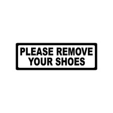 PLEASE REMOVE YOUR SHOES STICKER DECAL SIGN DOOR BUSINESS CHURCH SCHOOL MOSQUE