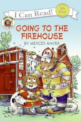 Little Critter: Going to the Firehouse (My First I Can Read) - ACCEPTABLE