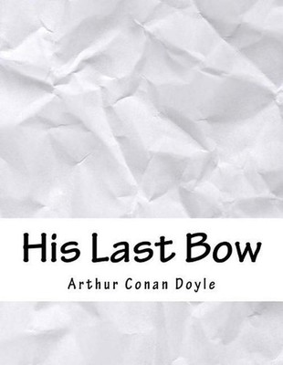 His Last Bow by Arthur Conan Doyle (English) Paperback Book