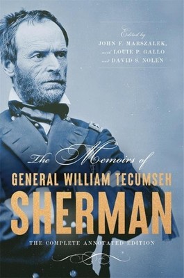 The Memoirs of General William Tecumseh Sherman William T Sherman