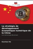 Kunchao Xie | La StratéGie De DéVeloppement éConomique NuméRique De La Chine