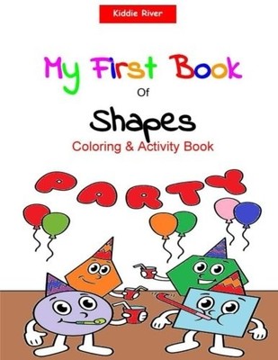 MY FIRST BOOK OF SHAPES: COLORING & ACTIVITY BOOK (EARLY By D'anna Brown & River