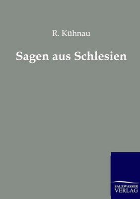 Sagen aus Schlesien R. Kühnau Taschenbuch 228 S. Deutsch 2012 Outlook