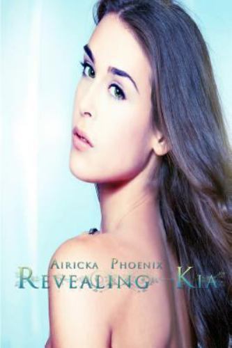 Revealing Kia by Airicka Phoenix (2013, Trade Paperback) for sale ...
