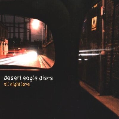 Desert Eagle Discs All night love  [Maxi-CD]