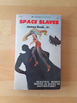 JAMES RUSK JR. - Space Slaves * Decade Books 1980 * Science Fiction * ENGLISCH