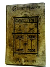 Cabinet Making for Amateurs (John P Arkwright (Ed) ) (ID:41084)