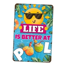 Life is Better at the Pool Tin Sign 8" W x 12" H as the picture shows11