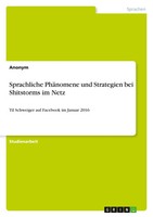 Anonym | Sprachliche PhäNomene Und Strategien Bei Shitstorms Im Netz | Buch