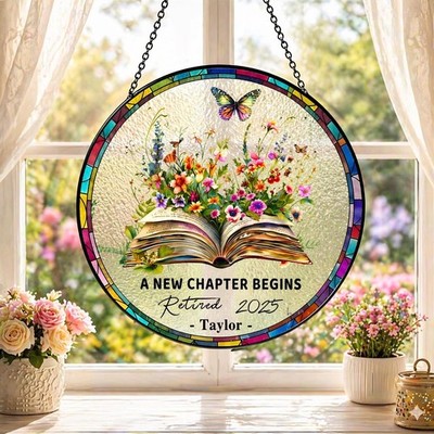 Personalized Retirement Suncatcher,Floral Book A New Chapter Begins Retired Gift