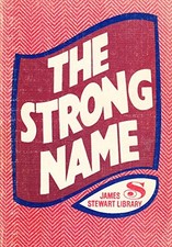 THE STRONG NAME By James Stuart Stewart *Excellent Condition*