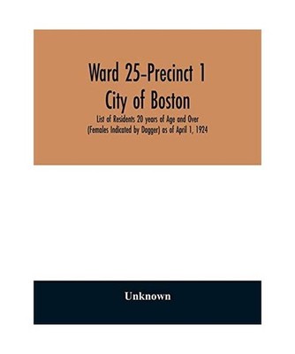 Ward 25-Precinct 1; City of Boston; List of Residents 20 years of Age and Over 