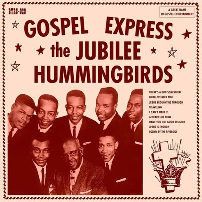 JUBILEE HUMMINGBIRDS GOSPEL EXPRESS LP