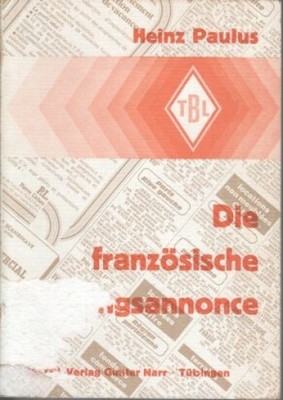 Die französische Zeitungsannonce : synchron. u. diachron. Syntax d. ''petites ann