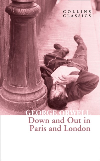 Down & Out In Paris & London