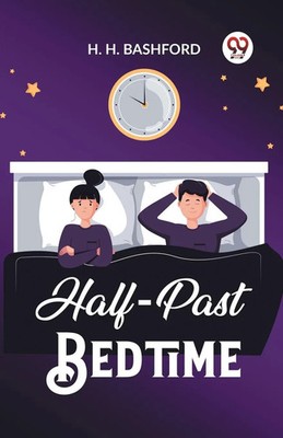 H. H. Bashford | Half-Past Bedtime | Taschenbuch | Englisch (2024)