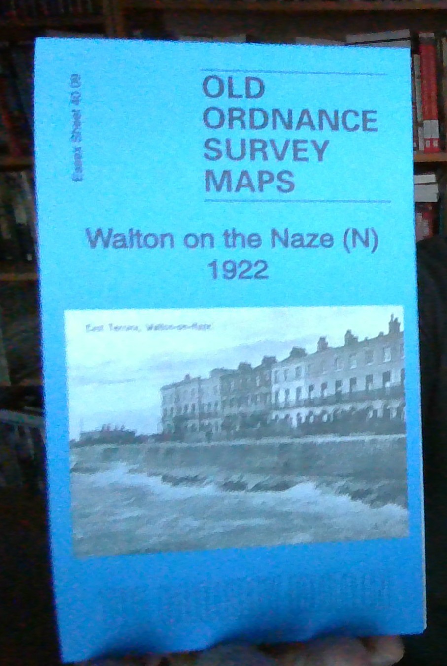 MAP OF WALTON ON THE NAZE (NORTH) 1922 ESSEX SHEET 40.09 NEW 9781787211889