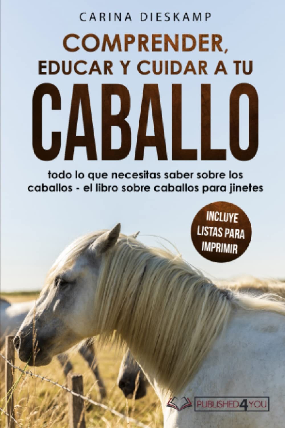 Comprender, educar y cuidar a tu caballo: todo lo que necesitas saber sobre los