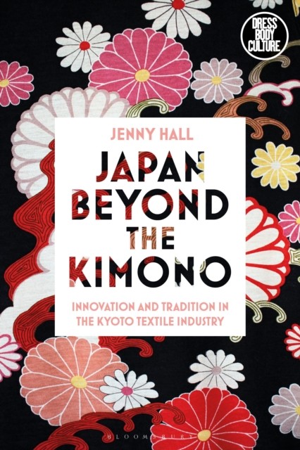 Japan beyond the Kimono by Jenny Hall (Paperback Book)