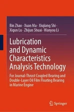 Lubrication and Dynamic Characteristics Analysis Technology: For Journal-Thrust
