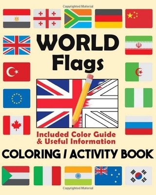 World Flags Coloring and Activity Book: (+190 Flags to color, +25 Activity pages