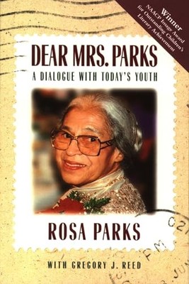Dear Mrs. Parks: A Dialogue with Today'..., Parks, Rosa