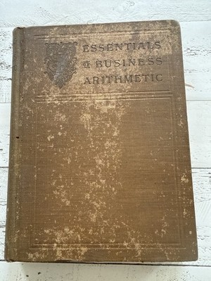 Essentials Business Arithmetic Sadler 1890 HC Decorative Cloth Textbook