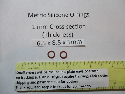 6.5mm ID x 8.5mm OD x 1mm thick SILICONE O-ring.  Quan 2.