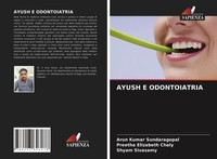 Arun Kumar Sundaragopal (U. A.) | Ayush E Odontoiatria | Taschenbuch (2021)
