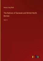 Henry Ling Roth | The Natives Of Sarawak And British North Borneo | Buch (2022)