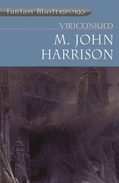 Viriconium by M. John Harrison (Paperback Book)