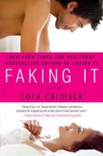 Faking It (Losing It) - Paperback By Carmack, Cora - GOOD