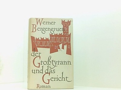 Bergengruen, Werner: Der Grosstyrann und das Gericht. Roman. [München], Buch d.