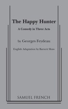 Happy Hunter (Acting Edition S.) by Georges Feydeau [Paperback]