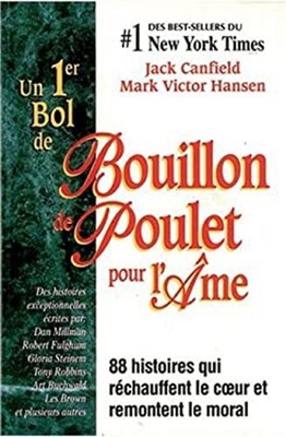 Ter Bol de Bouillon de Poulet pour l'Ame : 88 Histories Qui Recha