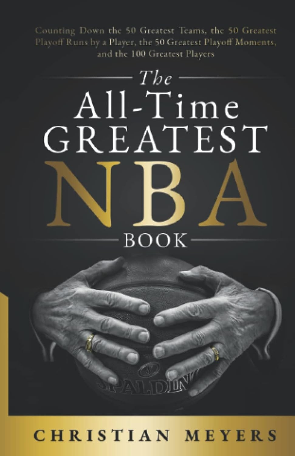 The All-Time Greatest NBA Book: Counting Down the 50 Greatest Teams, the 50 Greatest Playoff Runs by a Player, the 50 Greatest Playoff Moments, and the 100 Greatest Players - Image 3