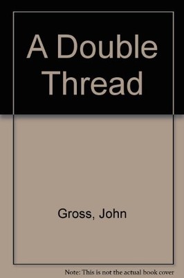 A Double Thread,John Gross