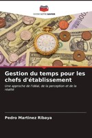 Pedro MartíNez Ribaya | Gestion Du Temps Pour Les Chefs D'éTablissement | Buch