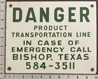 Vintage Porcelain Industrial Sign - Danger Product Transportation Line Bishop TX