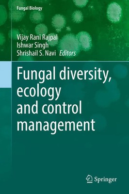 Vijay Rani Rajpal (u. a.) | Fungal diversity, ecology and control management