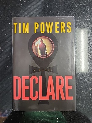 Declare - Spy Novel by Tim Powers - 2001 First Edition - Excellent