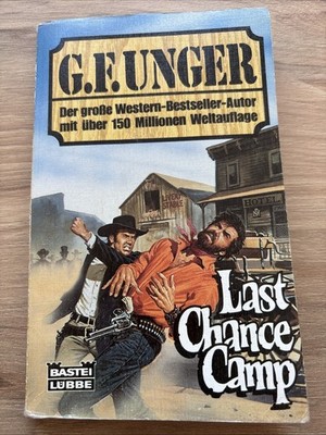 Last Chance Camp - G.F. Unger - Taschenbuch 43 222 - Erstauflage 05.1989