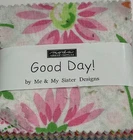 GOOD DAY MINI CHARMS BY ME & MY SISTER FOR MODA-42PC- 2 1/2" SQUARE