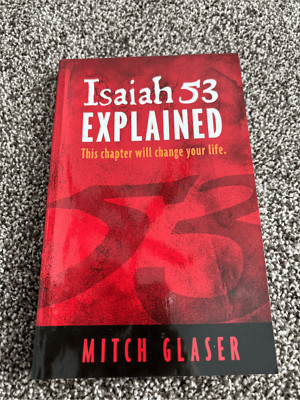 Isaiah 53 Explained - Paperback By Mitch Glaser | eBay