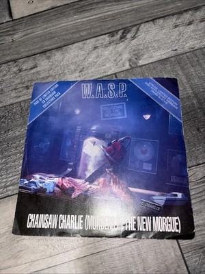 W.A.S.P. - Chainsaw Charlie (Murders In The New Morgue) - 7  Vinyl Record Single