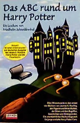 Das ABC rund um Harry Potter. Ein Lexikon von Friedhelm Schneidewind. Alles Wiss