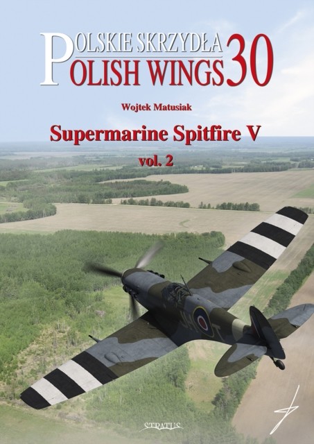 Supermarine Spitfire V: Volume 2 by Wojtek Matusiak PAPERBACK 9788366549302