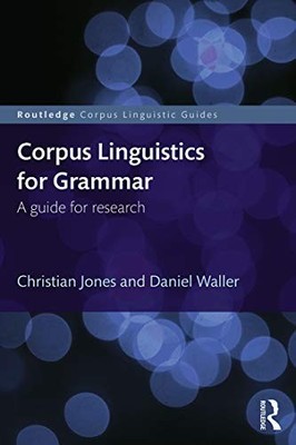 Corpus Linguistics for Grammar: A g..., Jones, Christia